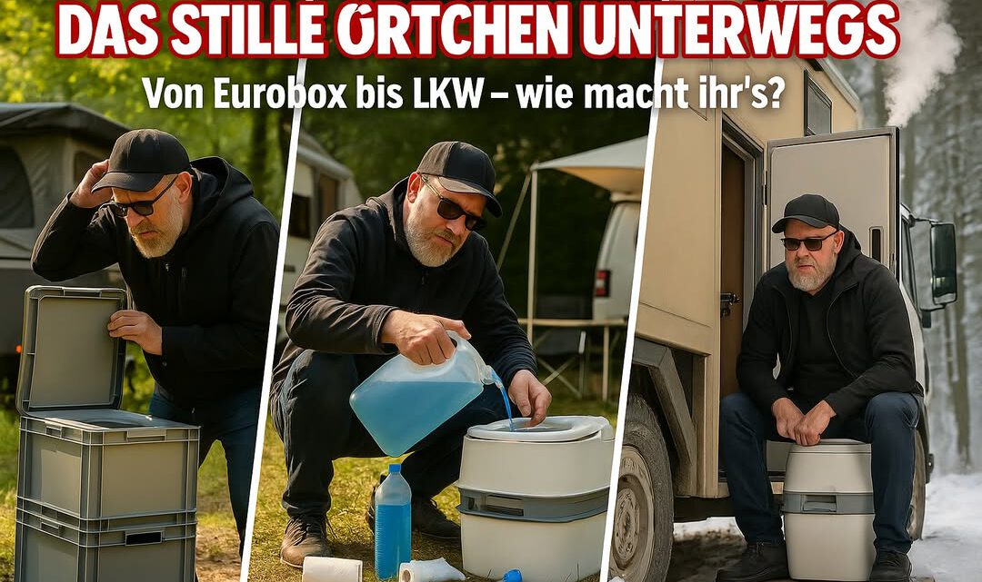 🚽 Das stille Örtchen unterwegs – Komfort oder Improvisation?