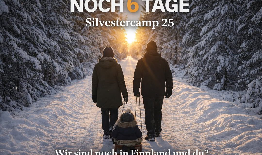 ⏳ Noch 6 Tage bis zum Silvestercamp 25